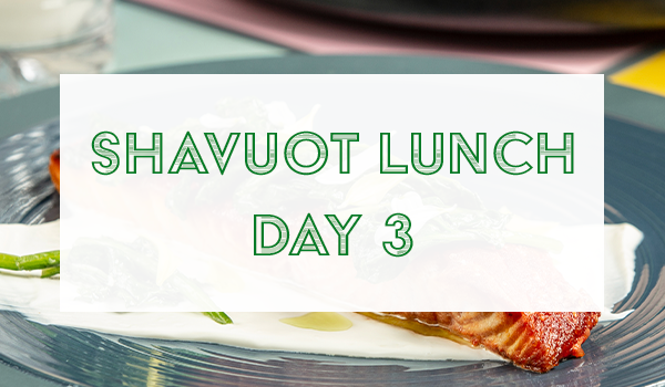 Shavuot - Shabbat lunch (23 May 2026) (Dine-in)
